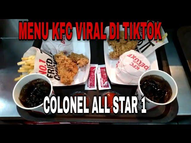 MENU KFC VIRAL DI TIKTOK COLONEL ALL STAR 1 CUMA 30K