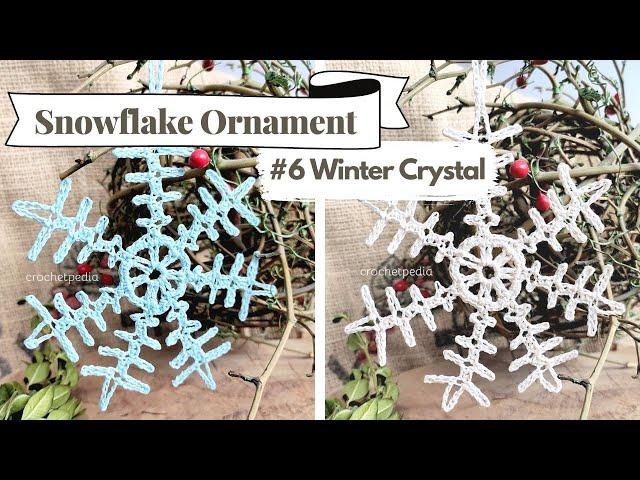 How to Crochet Easy Snowflake Ornament | #6 Winter Crystal