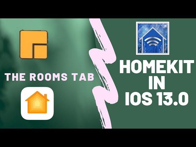 HomeKit News: iOS 13.0 - The Rooms Tab