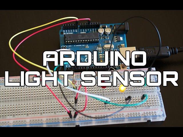 Arduino Light Sensor Tutorial: Learn to Setup a Photoresistor