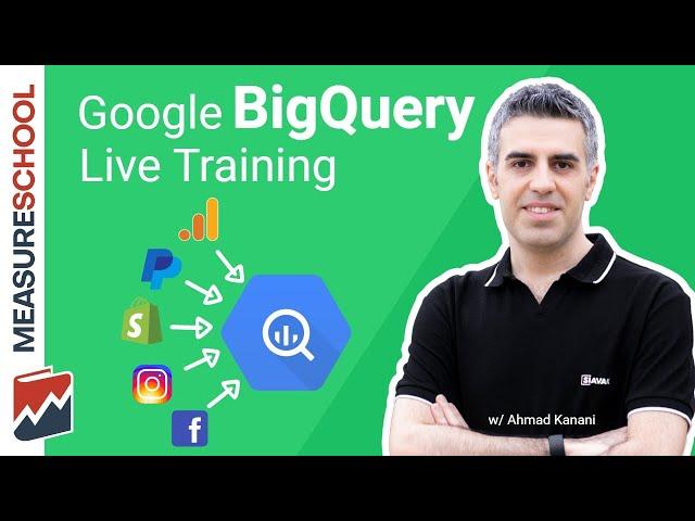 Big Query Live Training - A Deep Dive into Data Pipelining