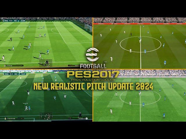 PES 2017 NEW REALISTIC PITCH UPDATE 2024