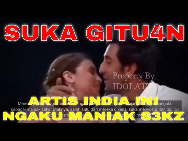 5 Artis India Ngaku Man1ak S3ks, Nomor 3 Suka Ny0sor