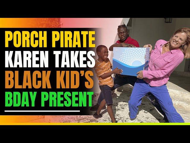 Porch Pirate Karen Takes Black Kids Birthday Presents. Then This Happens