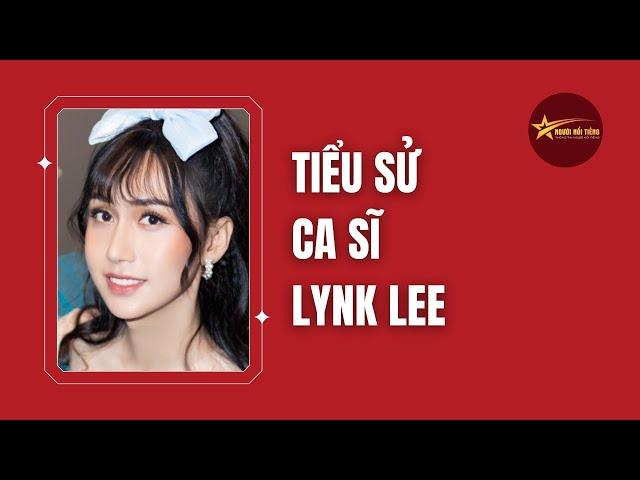 Tiểu sử ca sĩ Lynk Lee