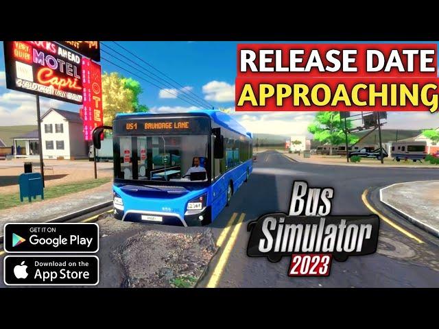 RELEASE DATE APPROACHINGBus Simulator 23 By Ovilex Software | NEW Bus Simulator For Android & iOS