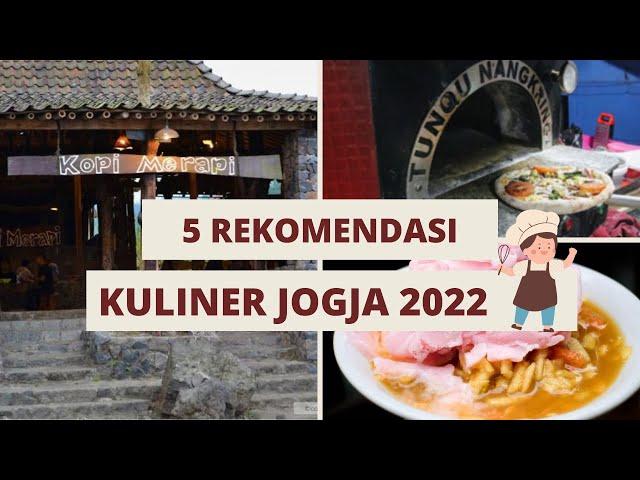 5 Rekomendasi Kuliner Jogja Yang Enak dan Murah 2022: BIKIN NAGIH!!