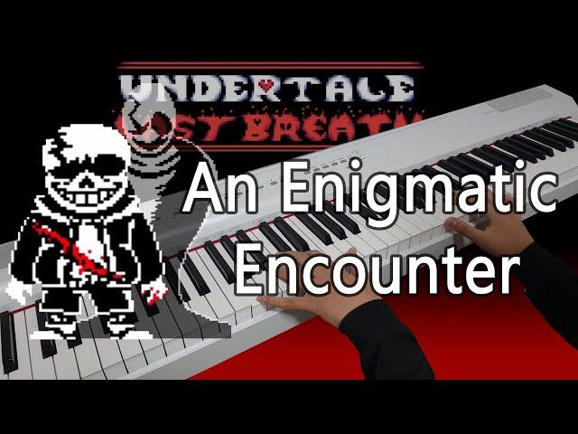 Undertale Last Breath - An Enigmatic Encounter V2 (Last Breath Sans Phase 3 Theme) Piano Cover