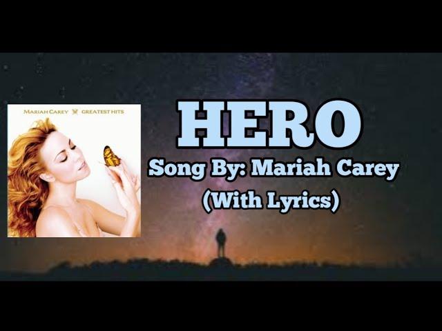 HERO. SONG BY: MARIAH CAREY (WITH LYRICS)