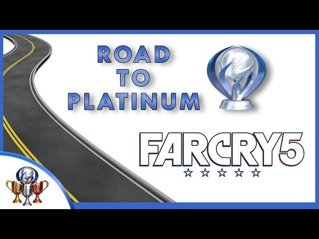 Far Cry 5 Road to Platinum - Trophy Guide and how to Platinum Far Cry 5