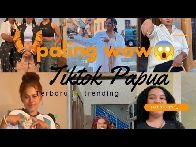 paling viral || Tiktok papua viral trending 2023