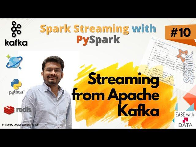 10 Spark Streaming Read from Kafka | Real time streaming from Kafka