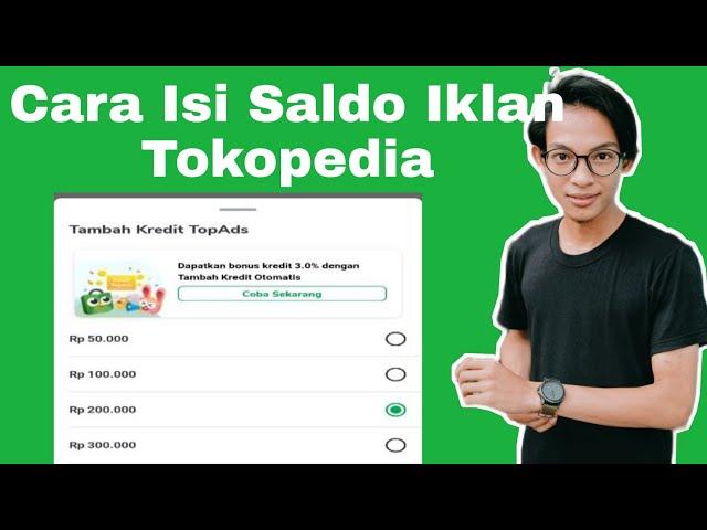 Cara Isi Saldo Iklan Tokopedia | Cara TopUp Ads Tokopedia Gratis Biaya Admin Terbaru 2021