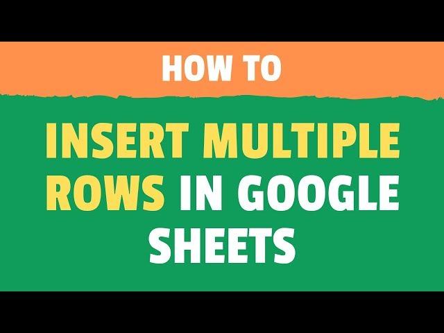 How to Insert Multiple Rows in Google Sheets (3 Simple Methods)