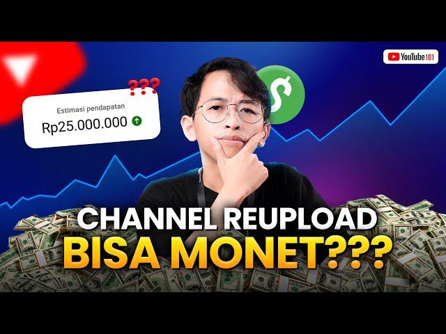 Apakah Channel Reupload Bisa Daftar Monetisasi (ADSENSE)? - YouTube 101