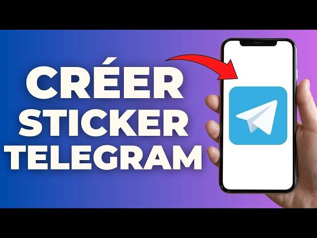 Comment Créer Des Stickers Sur Telegram ( FACILE )