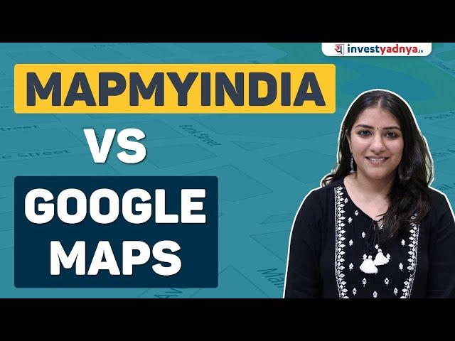 MapmyIndia Vs Google Maps | Is MapmyIndia Better?