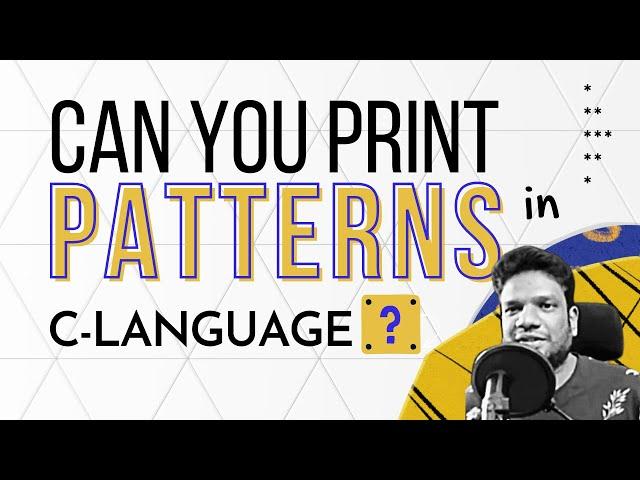 C Programming  | Learn Printing Patterns in C | JNTU R18 |