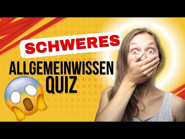 Schweres Allgemeinwissen Quiz - 40 knifflige Fragen - Niemand schafft alle!