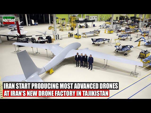 Iran Start Producing New Most Advanced Drones at Iran's New Drone Factory in Tajikistan