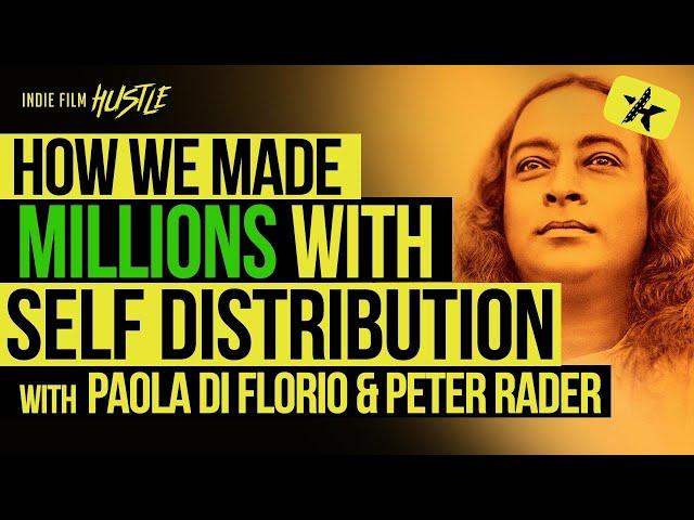 How We Made Millions Self Distributing Our Indie Film with Paola di Florio & Peter Rader