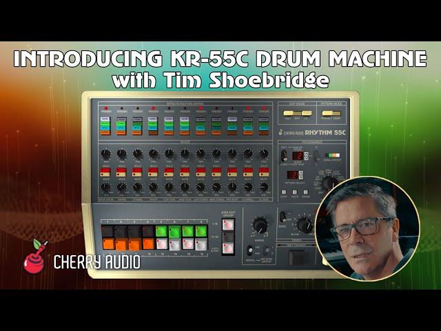 Cherry Audio | Introducing KR-55C Drum Machine, with Tim Shoebridge