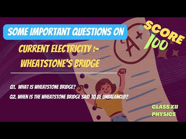 Current Electricity:- Wheatstone's Bridge || Physics Class 12 ||