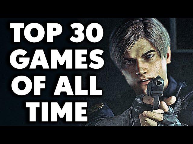 TOP 30 Games of All Time You Need To Play [2024 Edition]