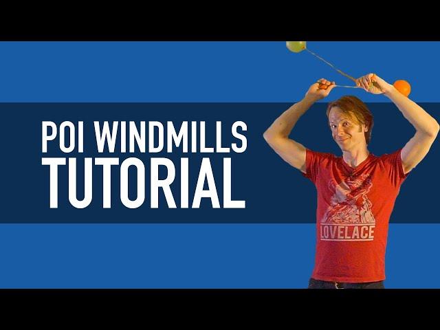 Poi Windmills Tutorial (Beginner Poi Tricks)