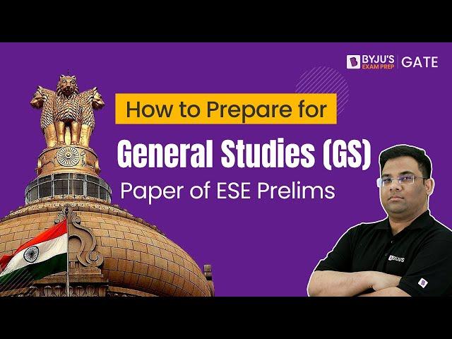 How to Prepare for General Studies (GS) Paper of ESE Prelims |UPSC ESE (IES) GS Preparation Strategy