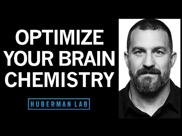 Optimize & Control Your Brain Chemistry to Improve Health & Performance | Huberman Lab Podcast #80