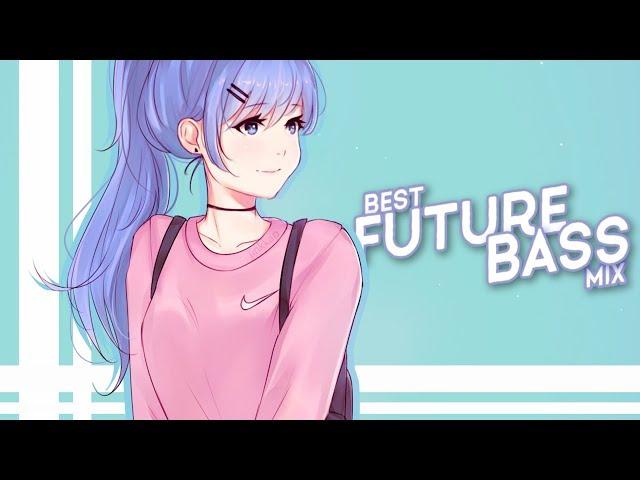 Best Future Bass Mix 2018