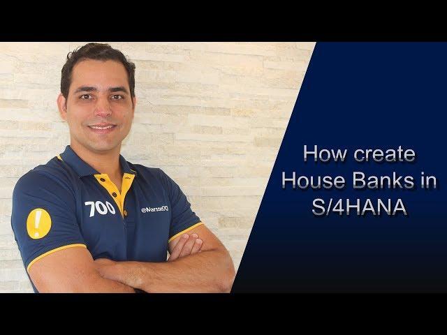 How create House Banks in S/4HANA