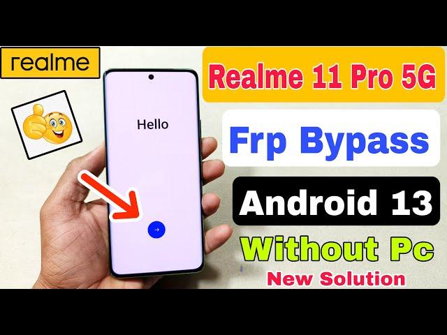 Realme 11 Pro 5G FRP Bypass Android 13 | New Method | Realme (RMX3771) Google Account Bypass No Pc |