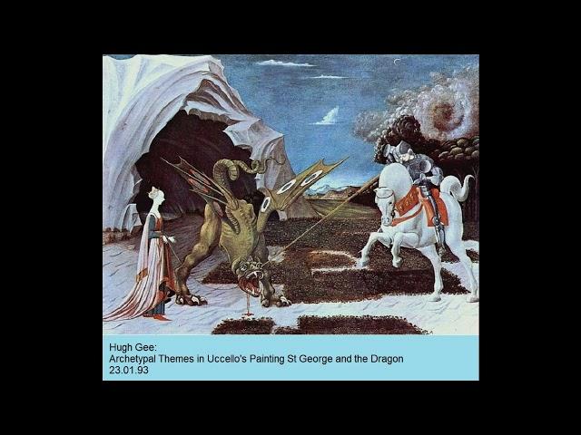 Archetypal Themes of Uccello's Painting Saint George and the Dragon [Hugh Gee]