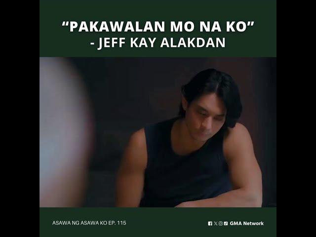 Asawa Ng Asawa Ko: “Pakawalan mo na ako” (Episode 115)