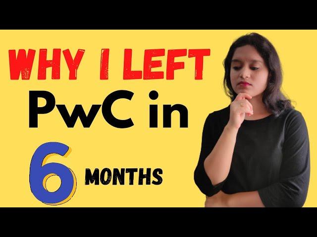 Why I LEFT PwC in 6 Months | My Journey in PwC | Why did I leave PwC so soon? #careerq