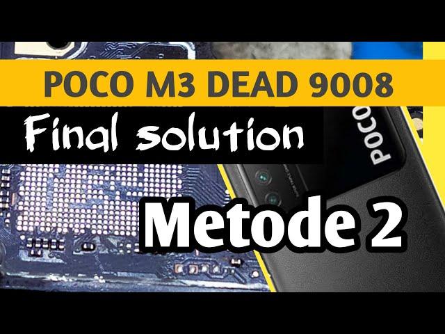 pocophone m3 dead 9008 , final solution