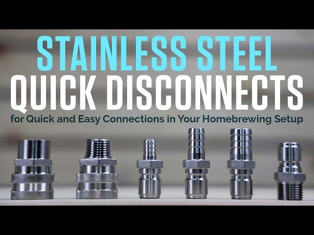 Stainless Steel Quick Disconnects for Brewing - Quick/Easy Connections