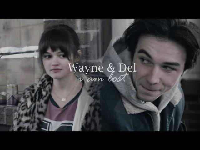 wayne and del- i am lost