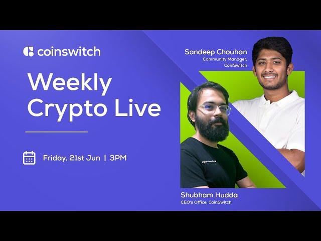 Weekly Crypto Live | Discussing Markets and News |  June Week 3