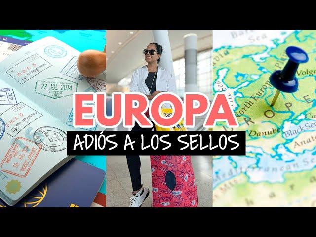 Adiós a los sellos en el pasaporte al viajar a Europa