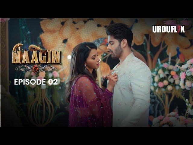 Naagin Drama Serial | Season 6 | Full Episode 02 | Best Drama 2024