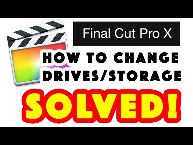 FINAL CUT PRO: How To change storage/drive location to external drive!