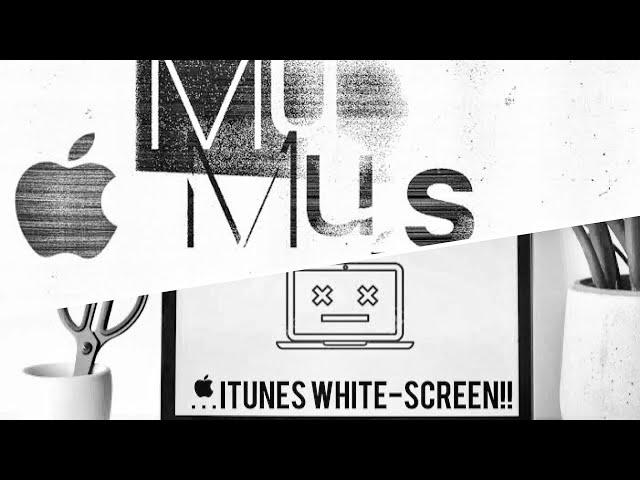 How To Fix iTunes White Screen of 'DEATH' On Windows 10 PC
