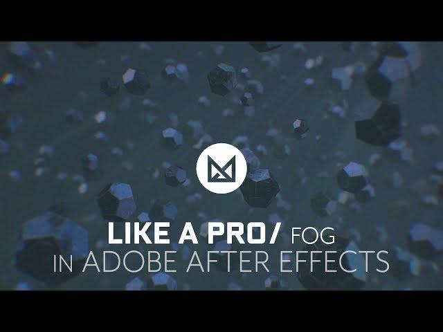 Fog Like A Pro in Adobe After Effects