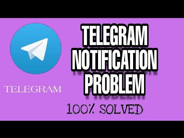 Fix Telegram Notification Problem Solved 2024