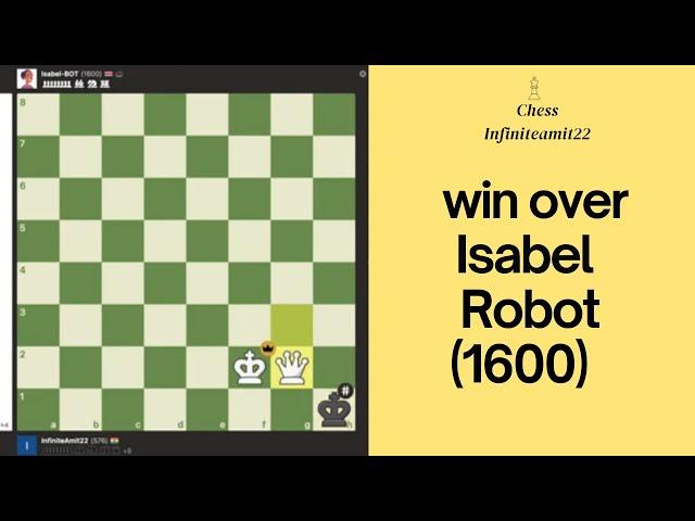 Win over Isabel (1600) Robot I 202nd professional Real Chess Game I Learn Chess I #chessgame