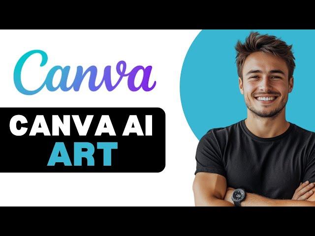 How To Use Canva AI Art Generator 2025