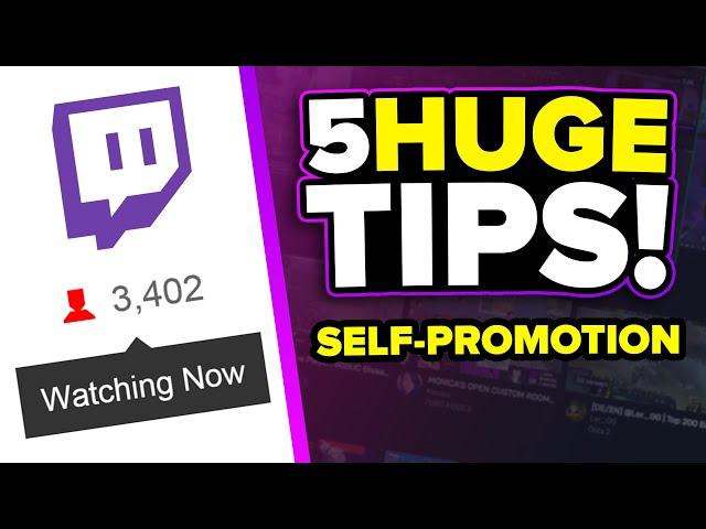 5 HUGE Tips To Get More Viewers on Twitch by Self-Promoting